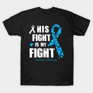 His Fight Is My Fight Diabetes Awareness Retro Ribbon Gift T-Shirt